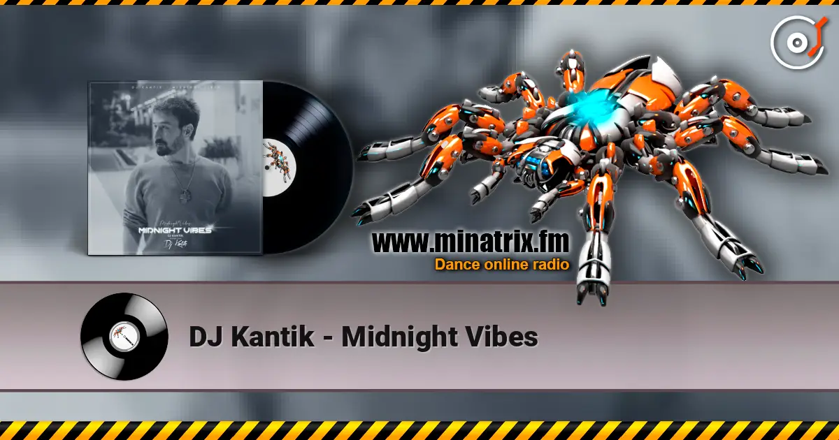 DJ Kantik - Midnight Vibes écouter en ligne en haute qualité | Minatrix.FM