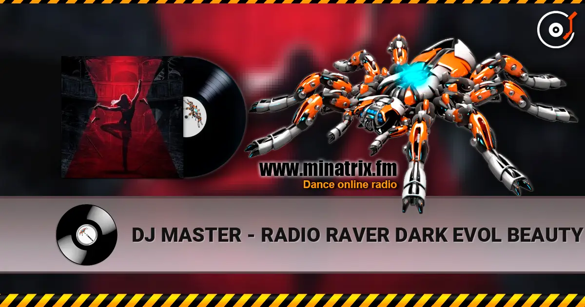 DJ MASTER - RADIO RAVER DARK EVOL BEAUTY écouter en ligne en haute qualité | Minatrix.FM