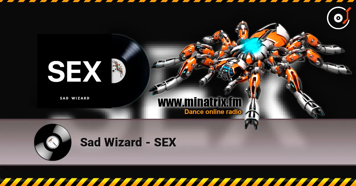 Sad Wizard - SEX écouter en ligne en haute qualité | Minatrix.FM