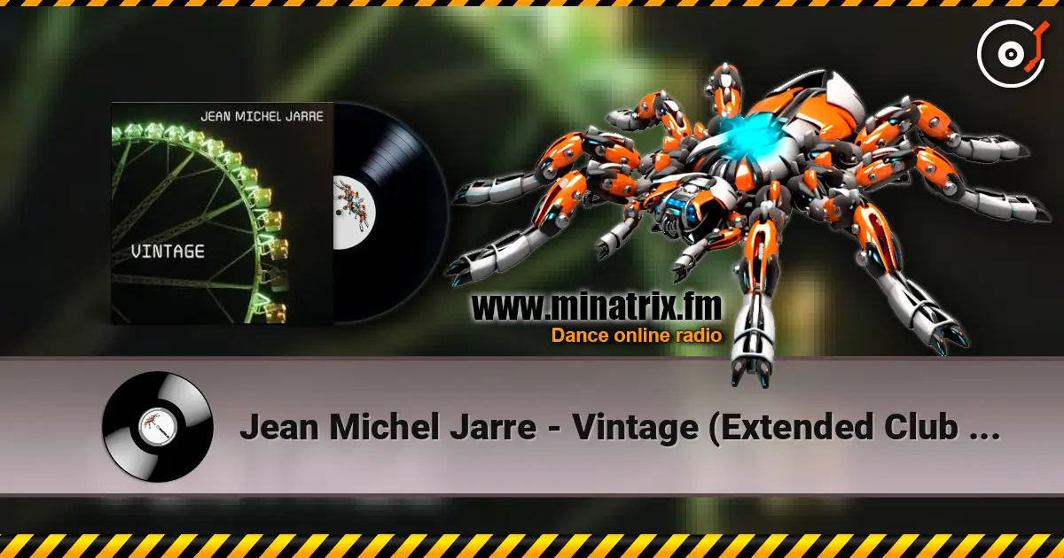 Jean Michel Jarre - Vintage (Extended Club Mix) écouter en ligne en haute qualité | Minatrix.FM