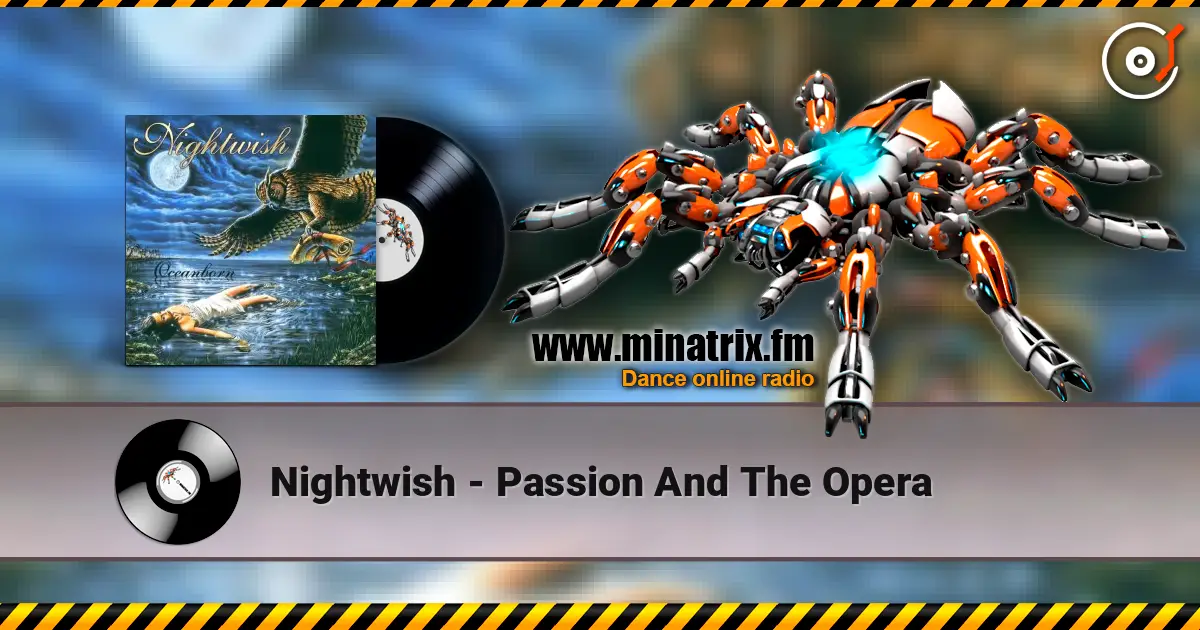Nightwish - Passion And The Opera écouter en ligne en haute qualité | Minatrix.FM
