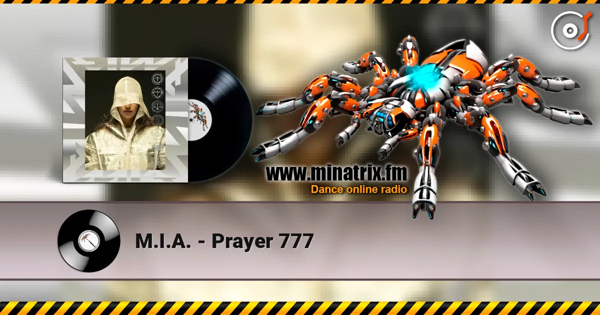 M.I.A. - Prayer 777 écouter en ligne en haute qualité | Minatrix.FM