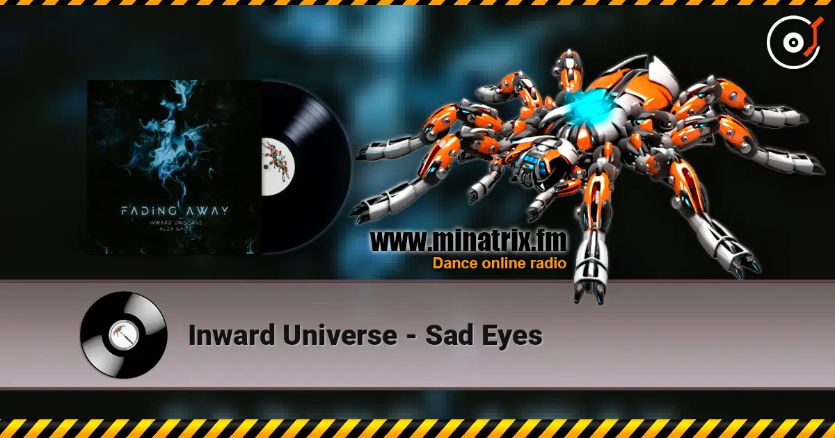Inward Universe - Sad Eyes écouter en ligne en haute qualité | Minatrix.FM