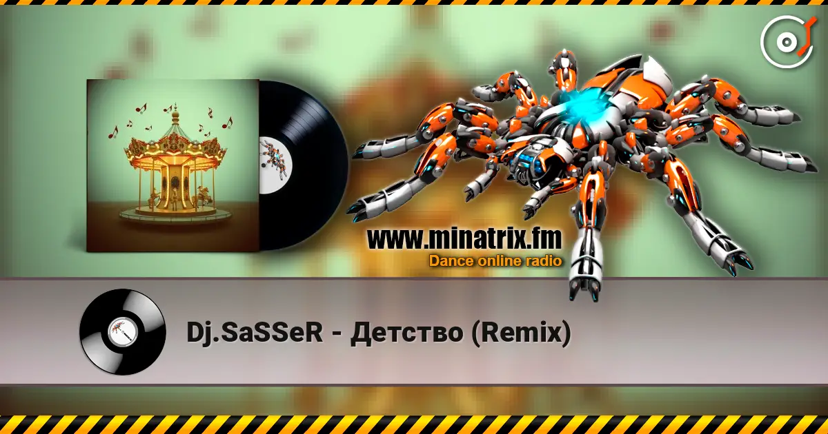 Dj.SaSSeR - Детство (Remix) écouter en ligne en haute qualité | Minatrix.FM