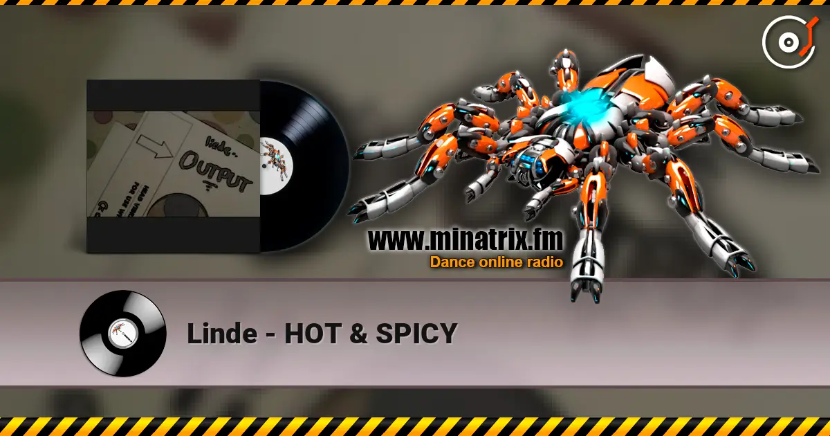 Linde - HOT & SPICY écouter en ligne en haute qualité | Minatrix.FM