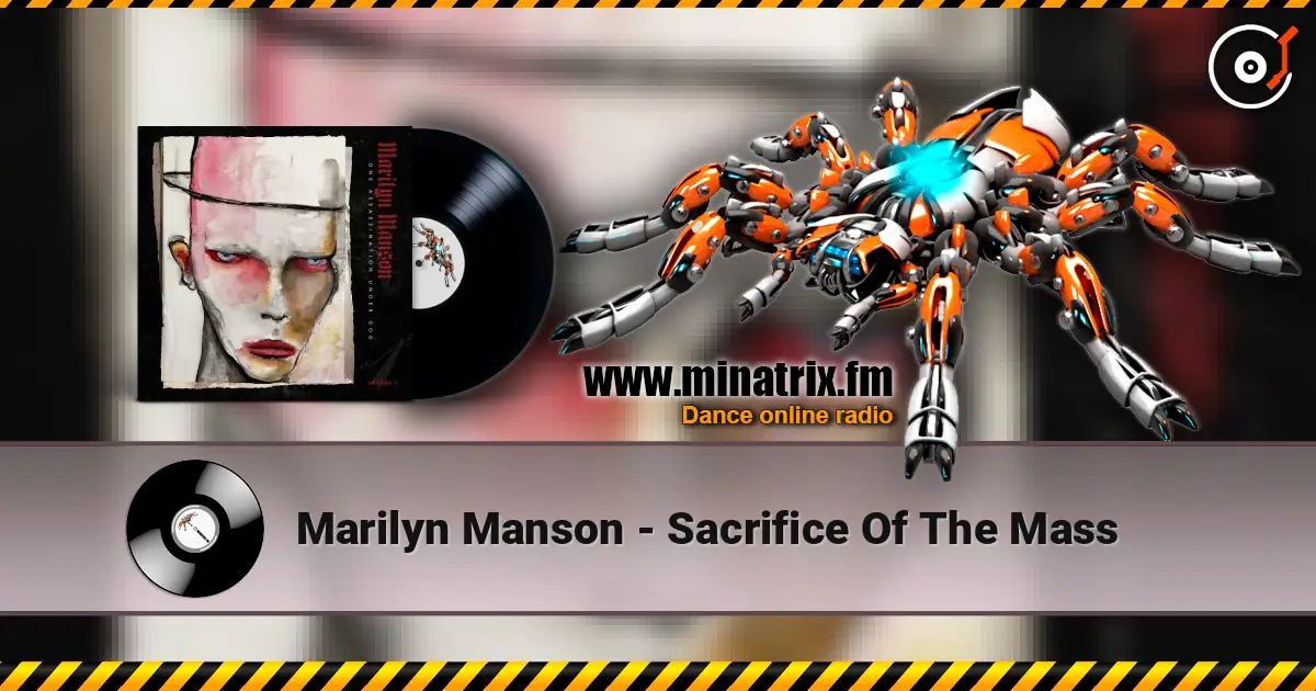 Marilyn Manson - Sacrifice Of The Mass écouter en ligne en haute qualité | Minatrix.FM