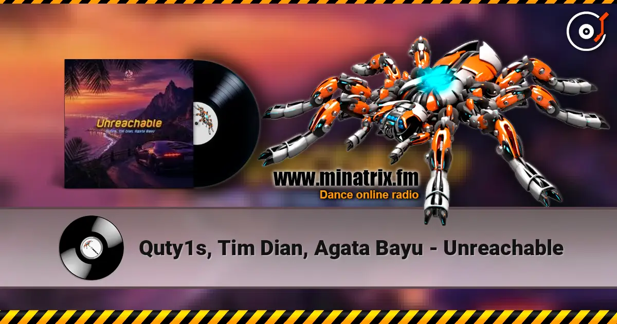 Quty1s, Tim Dian, Agata Bayu - Unreachable écouter en ligne en haute qualité | Minatrix.FM