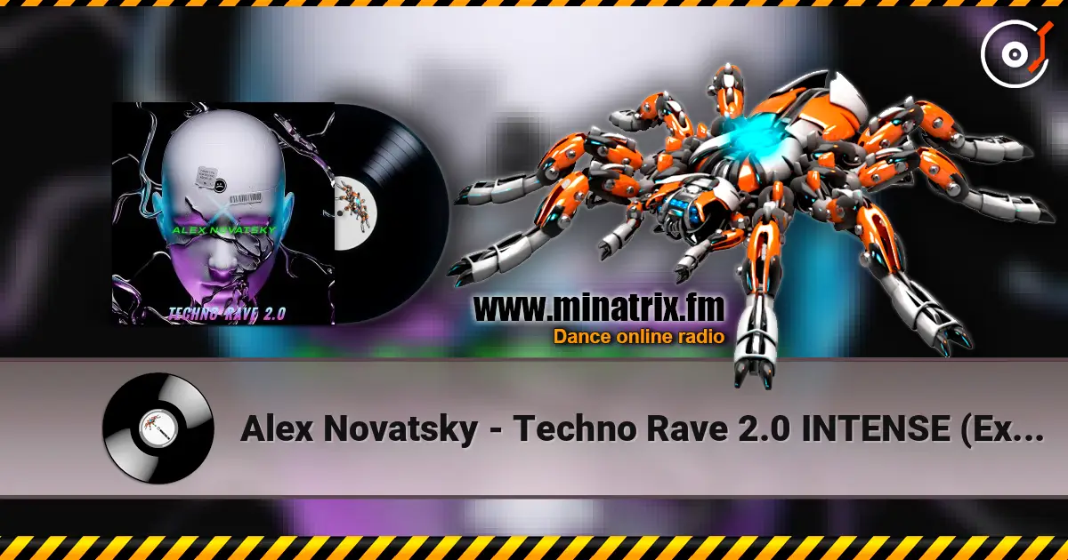 Alex Novatsky - Techno Rave 2.0 INTENSE (Extended Mix) écouter en ligne en haute qualité | Minatrix.FM