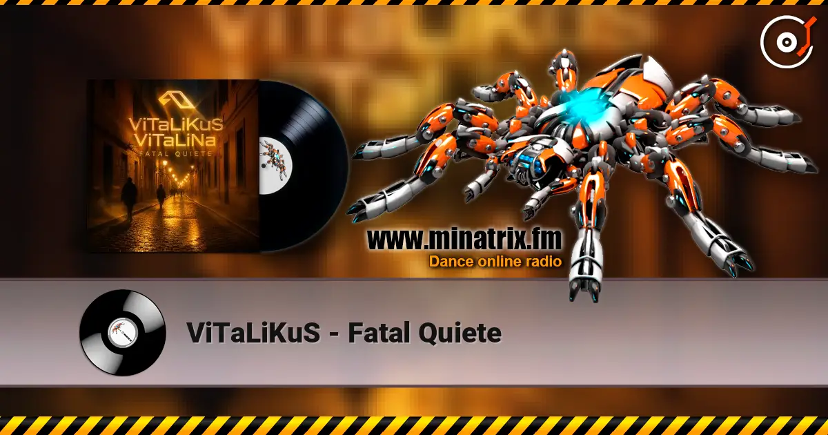 ViTaLiKuS - Fatal Quiete écouter en ligne en haute qualité | Minatrix.FM