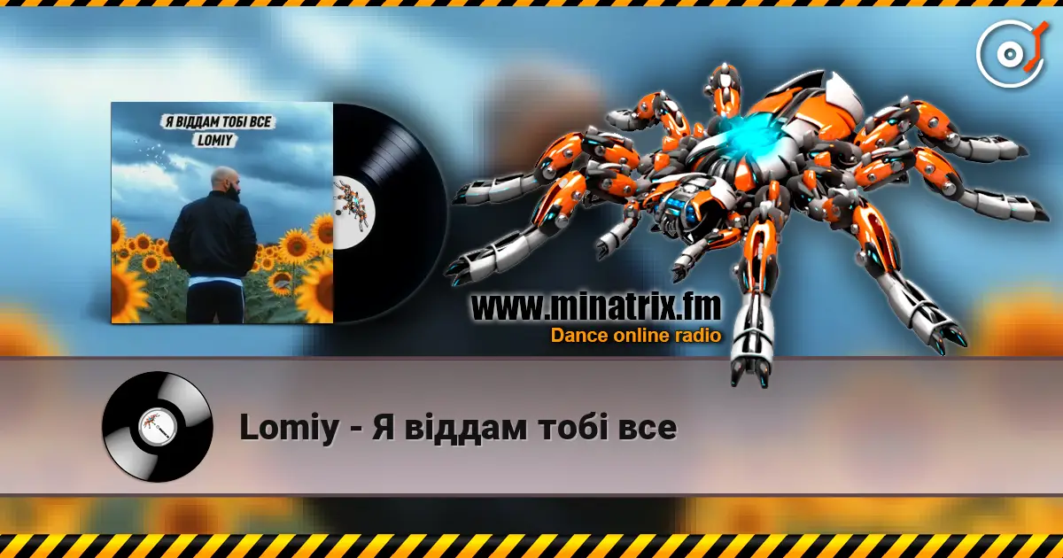 Lomiy - Я віддам тобі все écouter en ligne en haute qualité | Minatrix.FM
