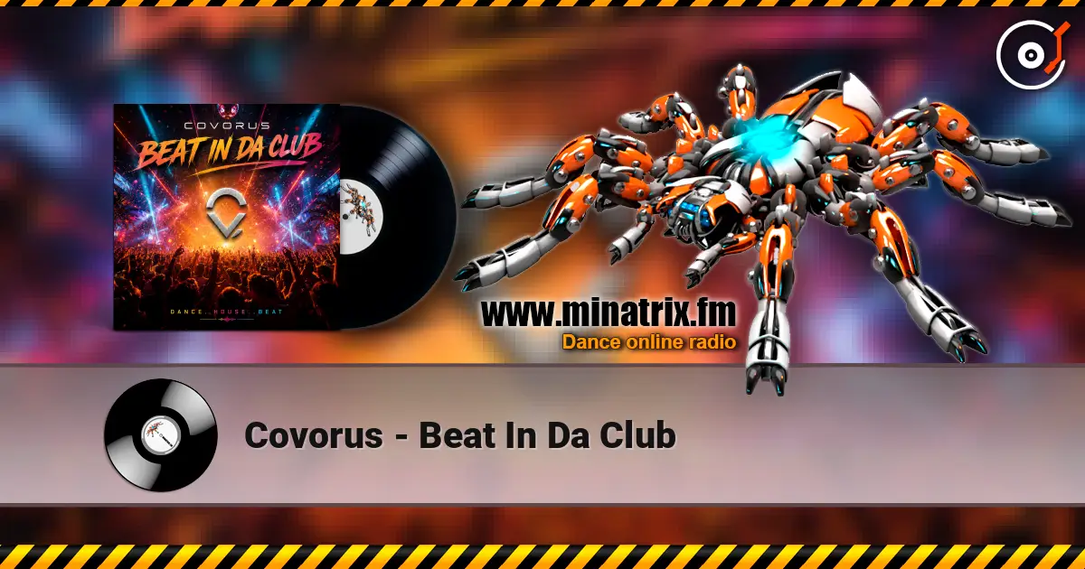 Covorus - Beat In Da Club écouter en ligne en haute qualité | Minatrix.FM