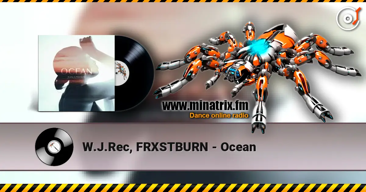 W.J.Rec, FRXSTBURN - Ocean écouter en ligne en haute qualité | Minatrix.FM