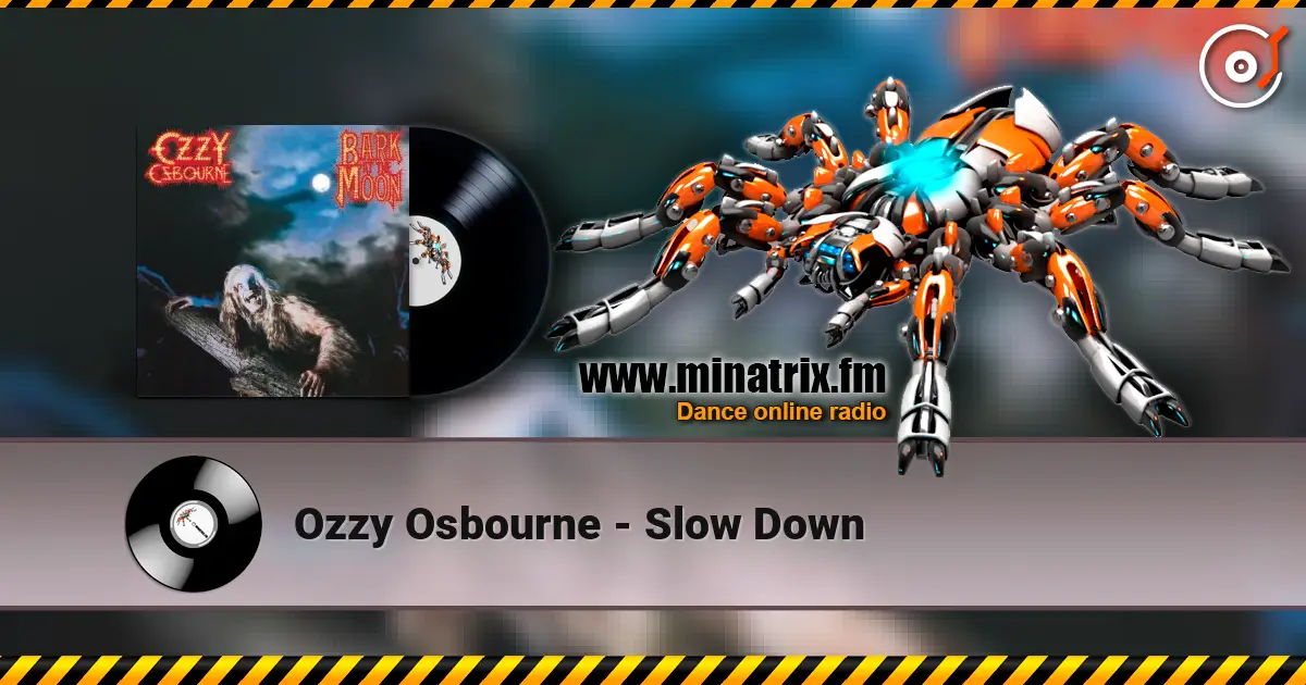 Ozzy Osbourne - Slow Down écouter en ligne en haute qualité | Minatrix.FM