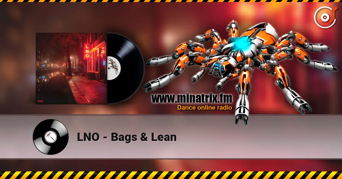 LNO - Bags & Lean écouter en ligne en haute qualité | Minatrix.FM