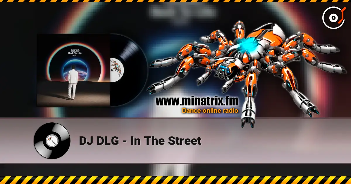 DJ DLG - In The Street écouter en ligne en haute qualité | Minatrix.FM