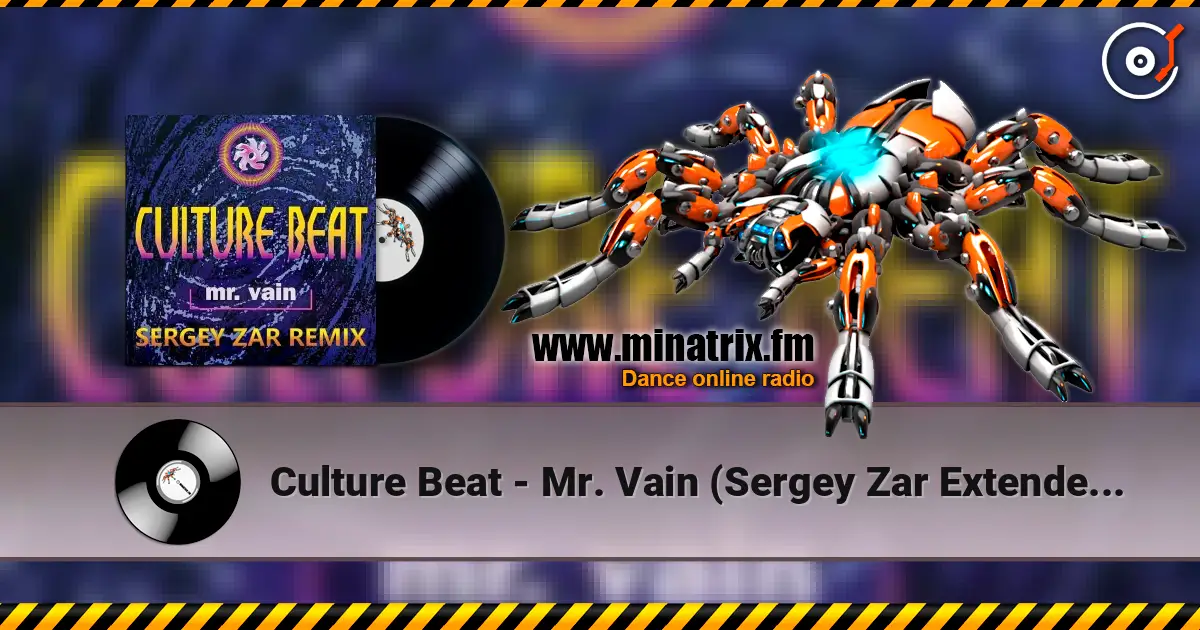 Culture Beat - Mr. Vain (Sergey Zar Extended Remix) écouter en ligne en haute qualité | Minatrix.FM