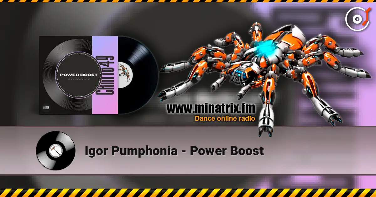 Igor Pumphonia - Power Boost écouter en ligne en haute qualité | Minatrix.FM