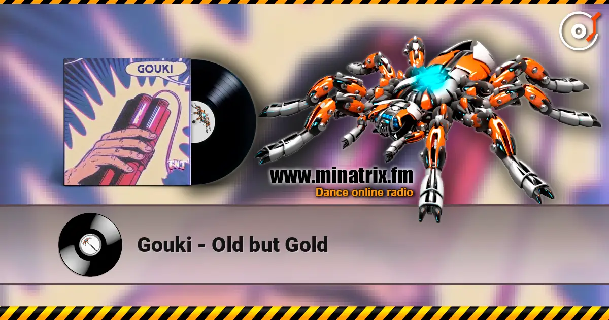 Gouki - Old but Gold écouter en ligne en haute qualité | Minatrix.FM