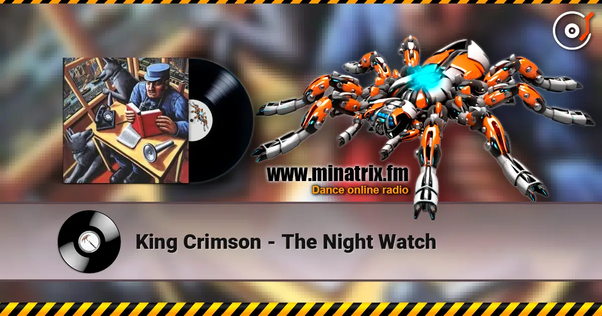 King Crimson - The Night Watch écouter en ligne en haute qualité | Minatrix.FM