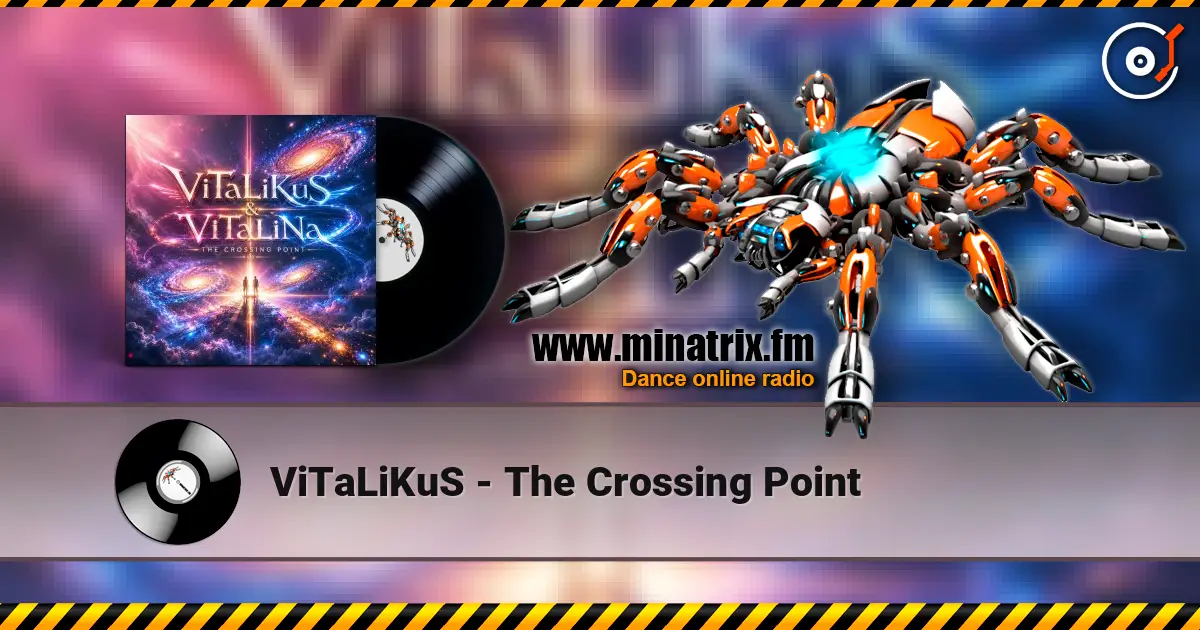 ViTaLiKuS - The Crossing Point écouter en ligne en haute qualité | Minatrix.FM