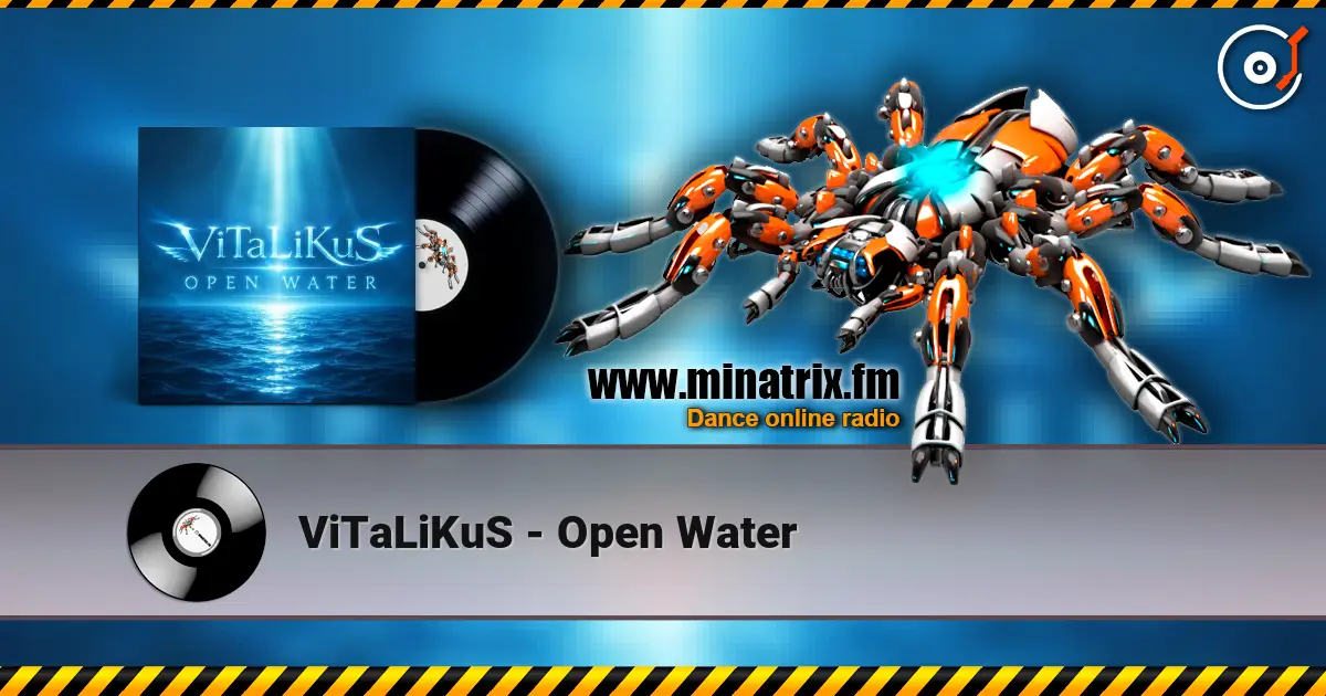 ViTaLiKuS - Open Water écouter en ligne en haute qualité | Minatrix.FM
