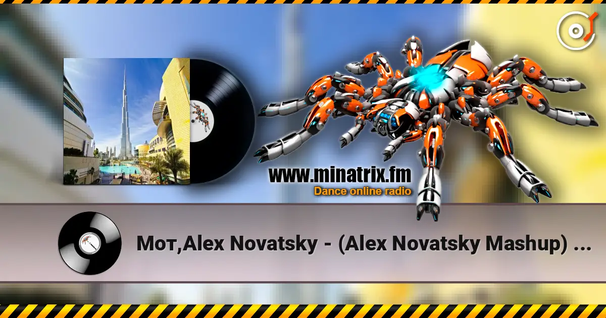 Мот,Alex Novatsky - (Alex Novatsky Mashup) Extended Version écouter en ligne en haute qualité | Minatrix.FM