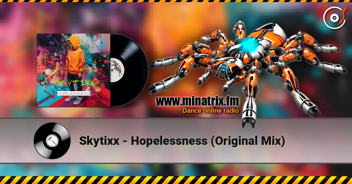 Skytixx - Hopelessness (Original Mix) écouter en ligne en haute qualité | Minatrix.FM