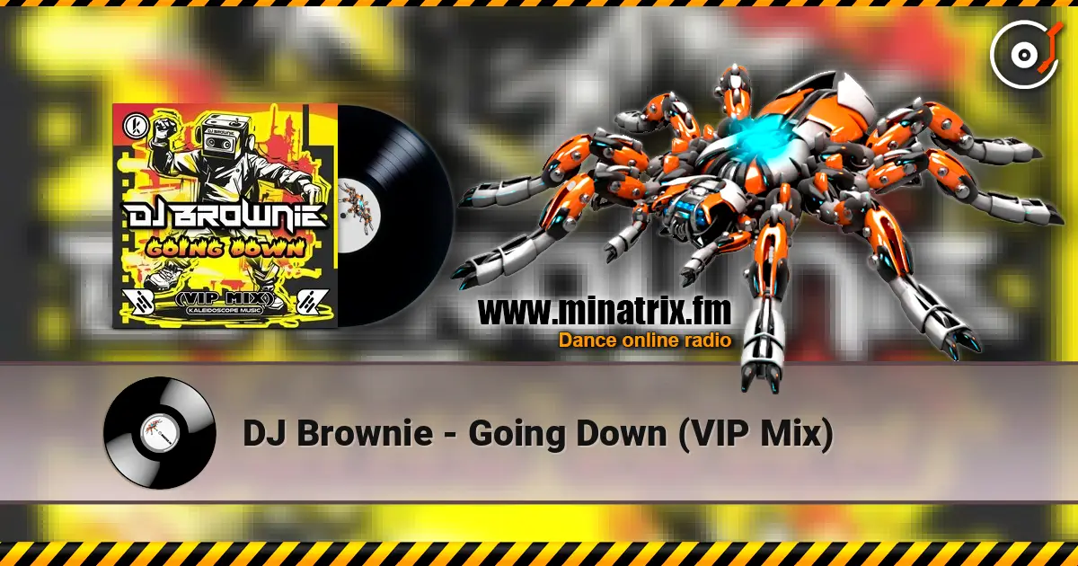 DJ Brownie - Going Down (VIP Mix) écouter en ligne en haute qualité | Minatrix.FM