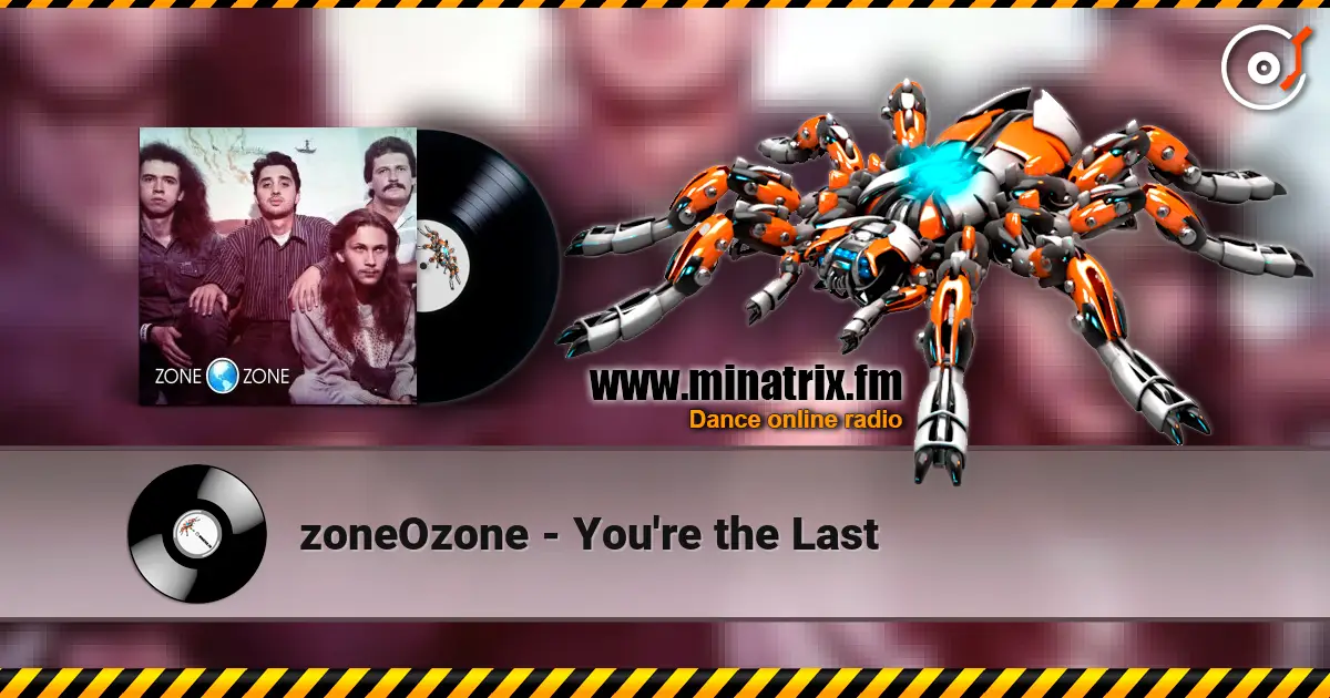 zoneOzone - You're the Last écouter en ligne en haute qualité | Minatrix.FM