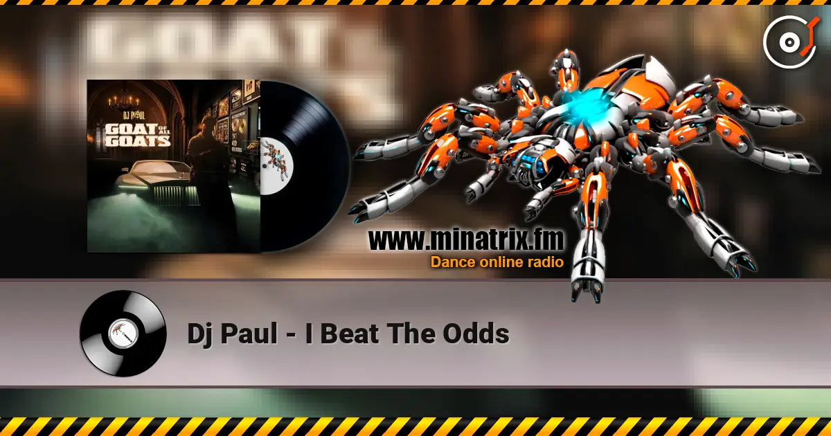 Dj Paul - I Beat The Odds écouter en ligne en haute qualité | Minatrix.FM