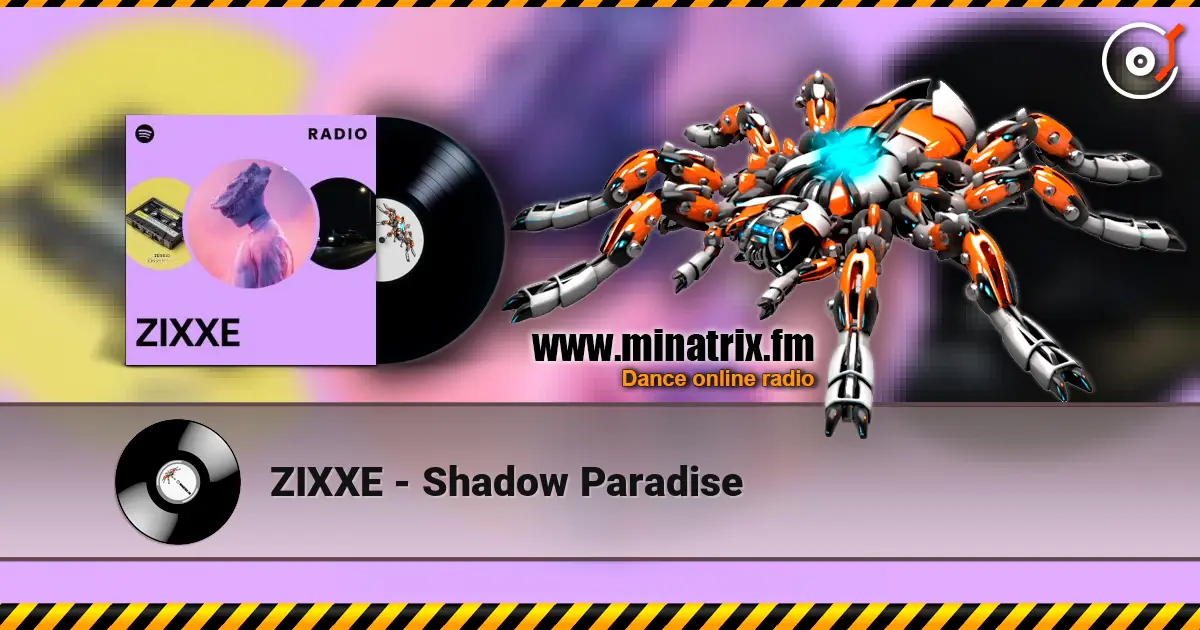 ZIXXE - Shadow Paradise écouter en ligne en haute qualité | Minatrix.FM