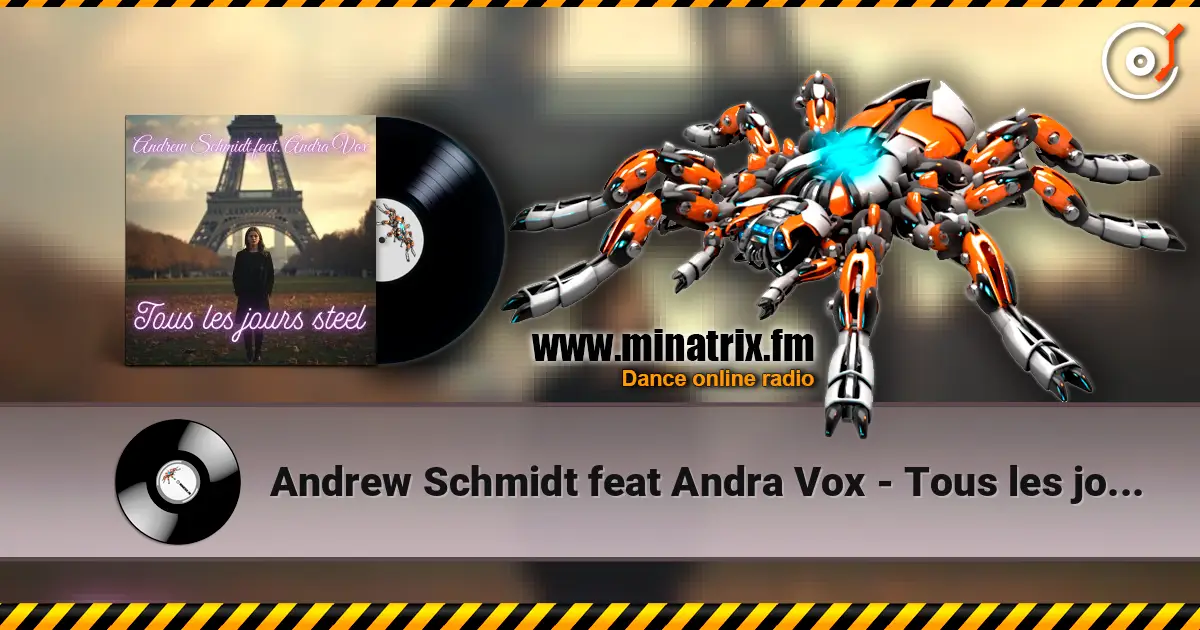Andrew Schmidt feat Andra Vox - Tous les jours steel écouter en ligne en haute qualité | Minatrix.FM