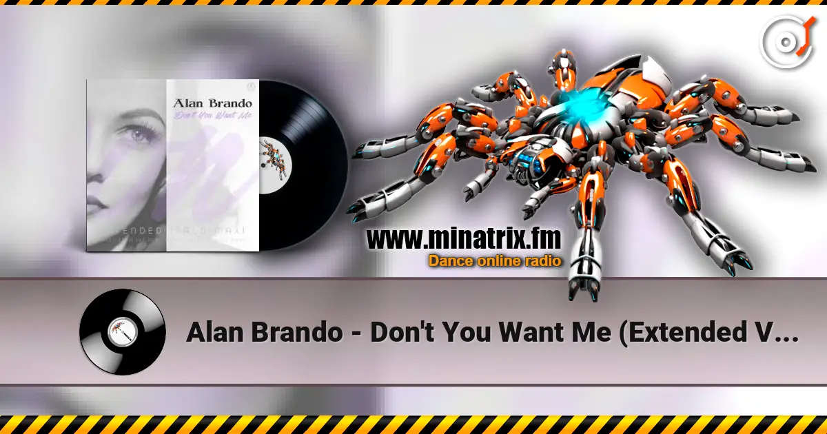 Alan Brando - Don't You Want Me (Extended Vocal Lost Mix) écouter en ligne en haute qualité | Minatrix.FM