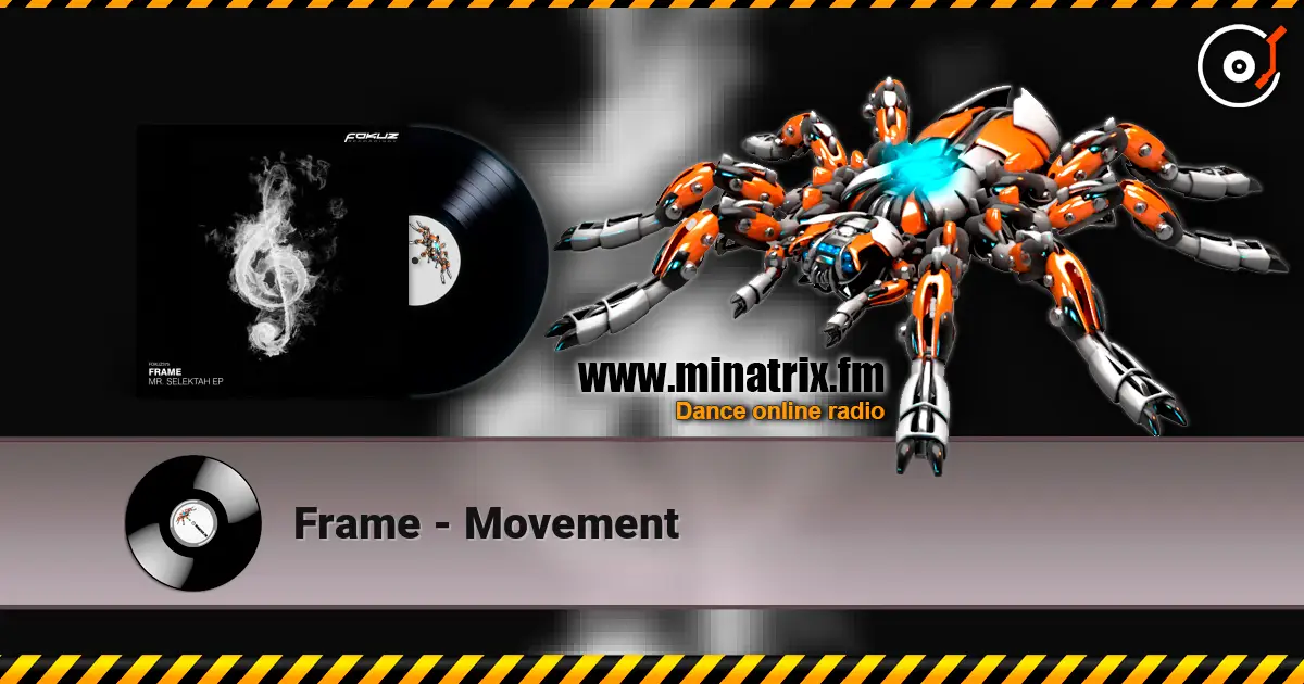 Frame - Movement écouter en ligne en haute qualité | Minatrix.FM