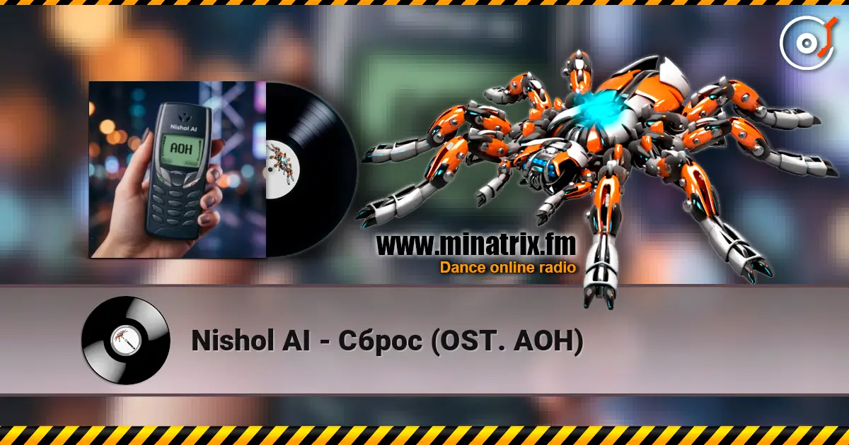 Nishol AI - Сброс (OST. АОН) écouter en ligne en haute qualité | Minatrix.FM