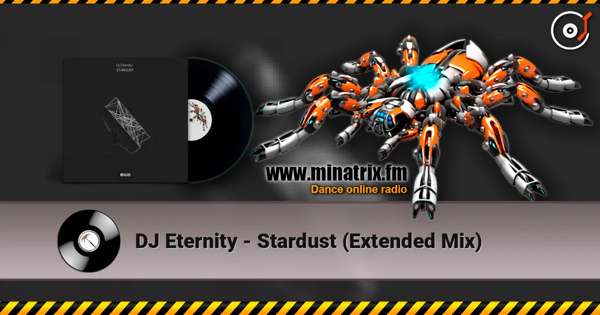 DJ Eternity - Stardust (Extended Mix) écouter en ligne en haute qualité | Minatrix.FM