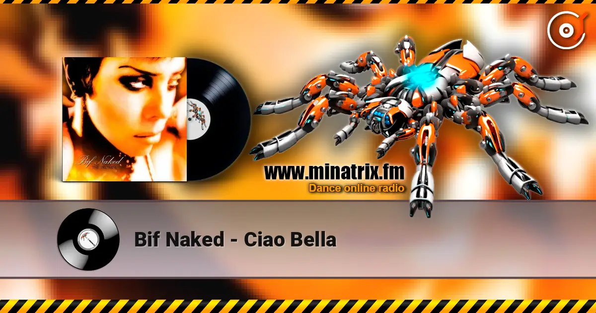 Bif Naked - Ciao Bella écouter en ligne en haute qualité | Minatrix.FM