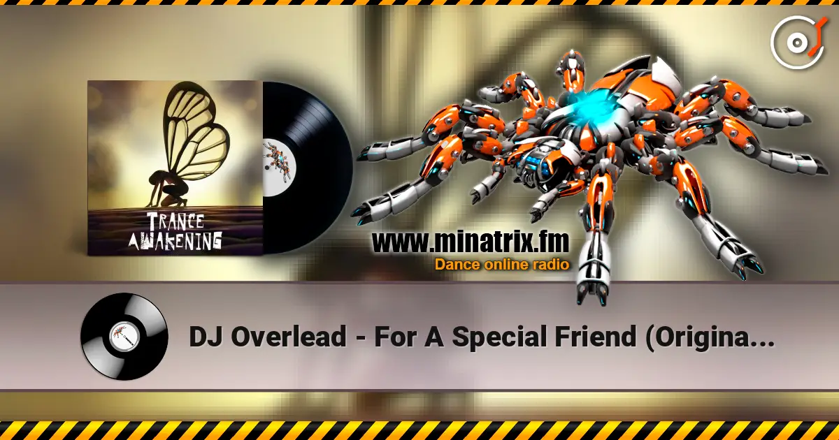 DJ Overlead - For A Special Friend (Original Mix) écouter en ligne en haute qualité | Minatrix.FM