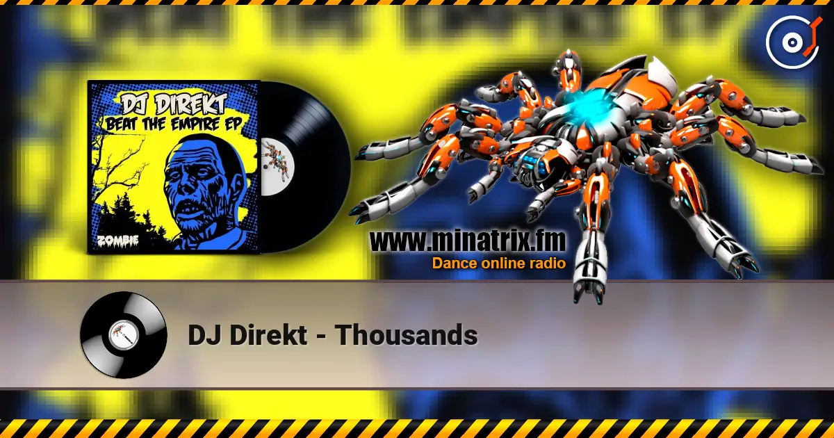 DJ Direkt - Thousands écouter en ligne en haute qualité | Minatrix.FM