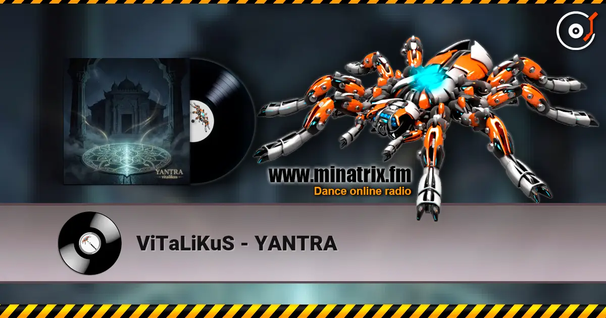ViTaLiKuS - YANTRA écouter en ligne en haute qualité | Minatrix.FM