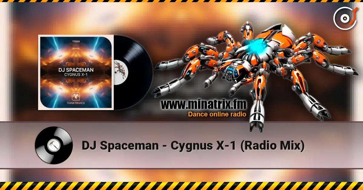 DJ Spaceman - Cygnus X-1 (Radio Mix) écouter en ligne en haute qualité | Minatrix.FM