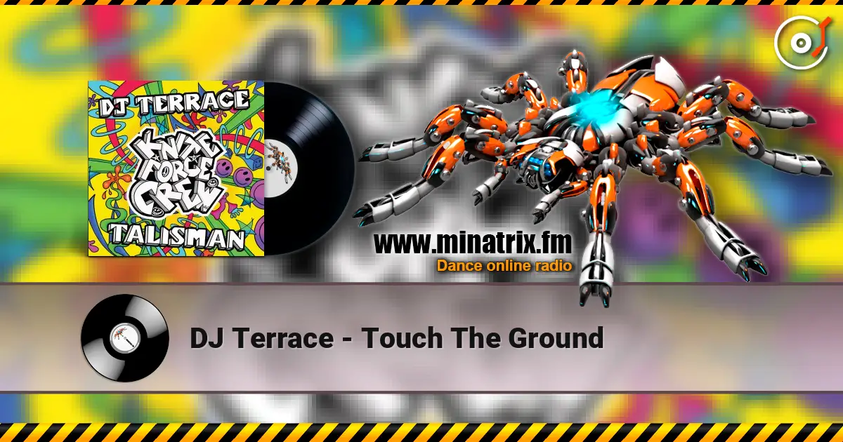 DJ Terrace - Touch The Ground écouter en ligne en haute qualité | Minatrix.FM