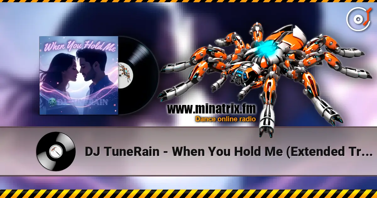 DJ TuneRain - When You Hold Me (Extended Trance Remix) écouter en ligne en haute qualité | Minatrix.FM