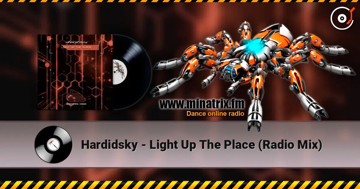 Hardidsky - Light Up The Place (Radio Mix) écouter en ligne en haute qualité | Minatrix.FM