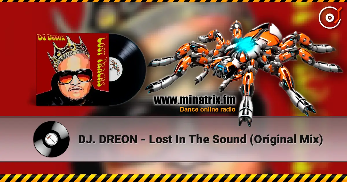 DJ. DREON - Lost In The Sound (Original Mix) écouter en ligne en haute qualité | Minatrix.FM
