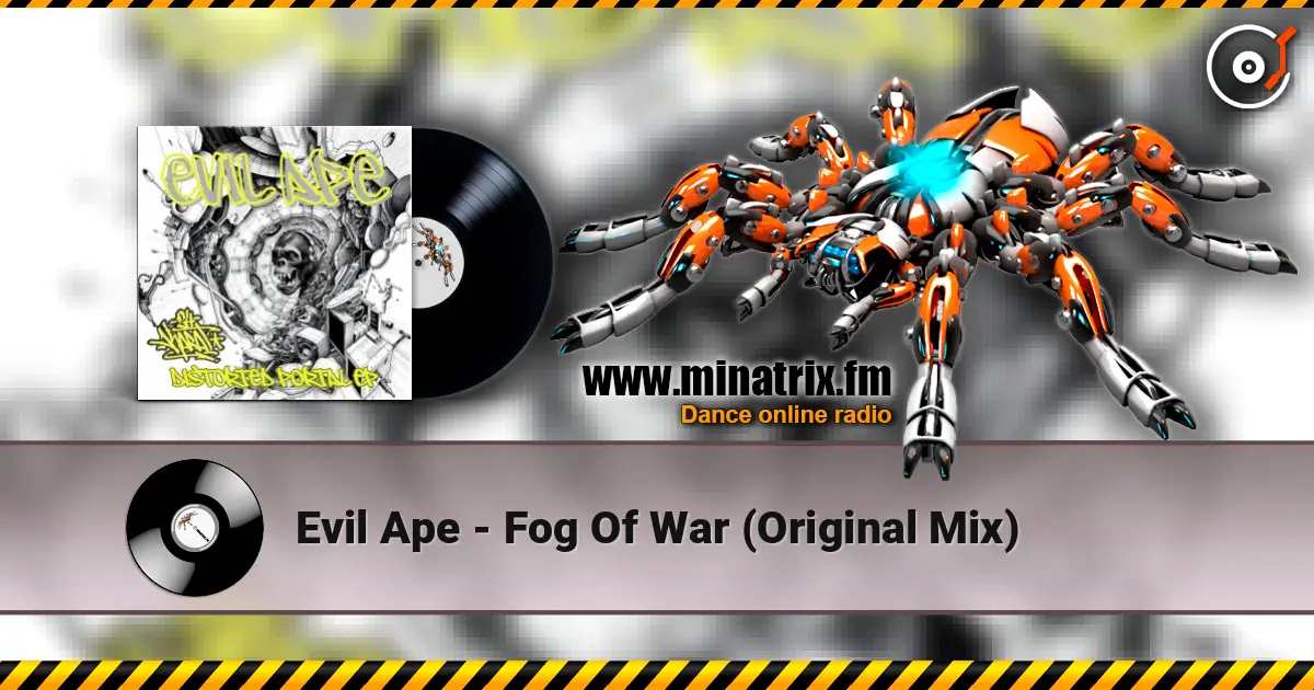 Evil Ape - Fog Of War (Original Mix) écouter en ligne en haute qualité | Minatrix.FM