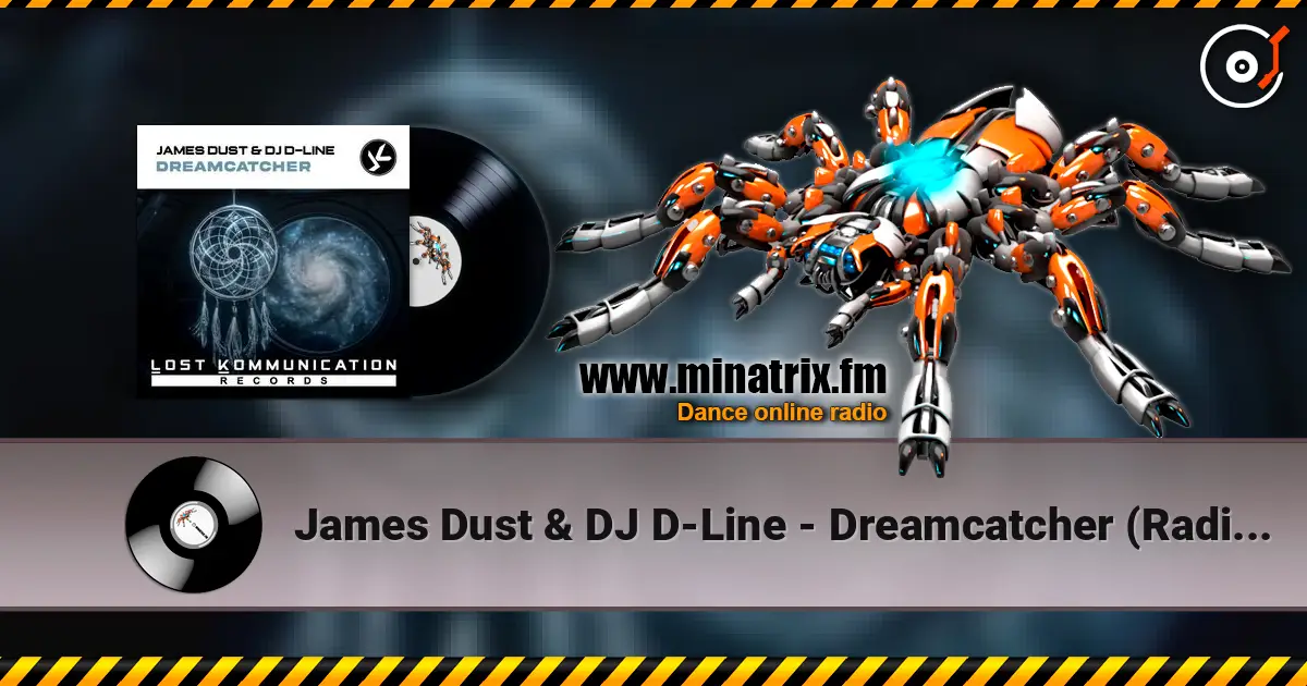 James Dust & DJ D-Line - Dreamcatcher (Radio Edit) écouter en ligne en haute qualité | Minatrix.FM