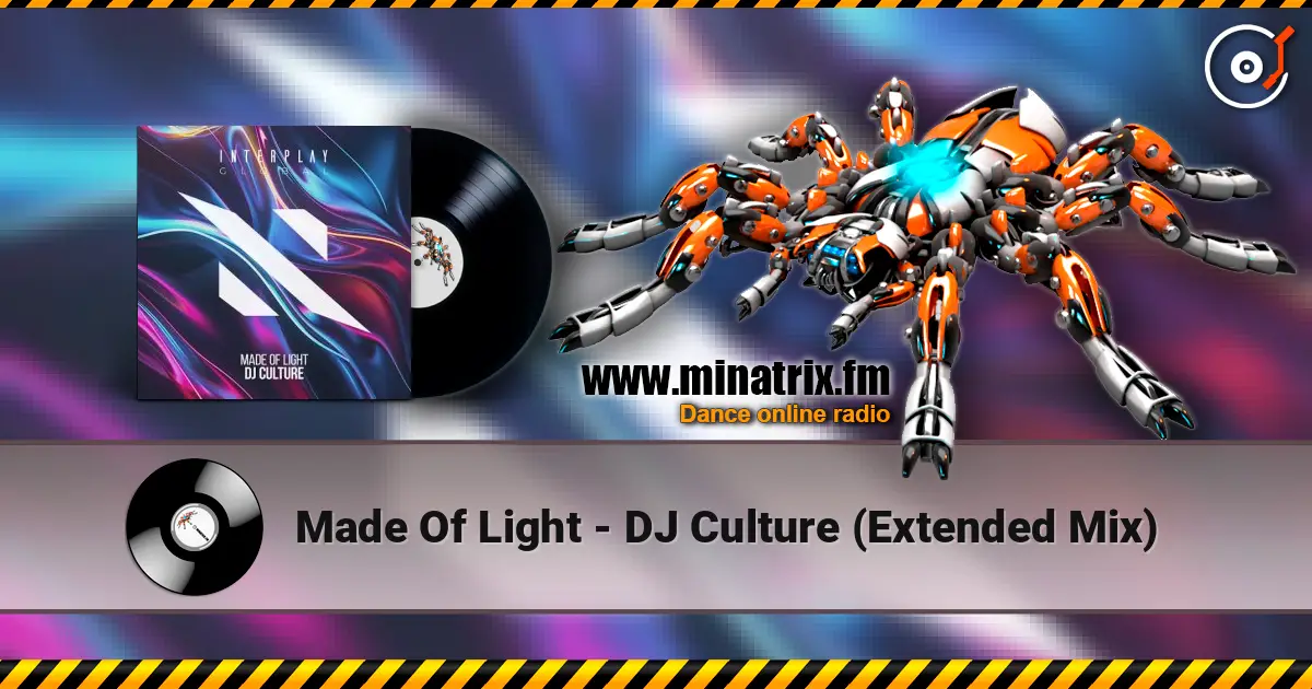 Made Of Light - DJ Culture (Extended Mix) écouter en ligne en haute qualité | Minatrix.FM