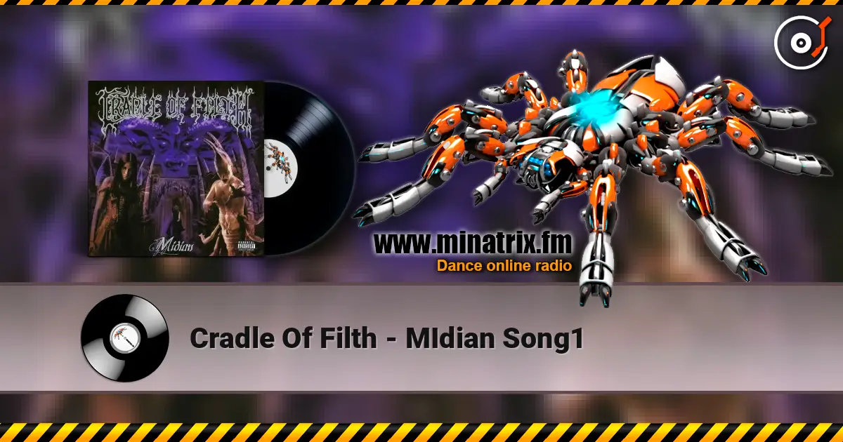 Cradle Of Filth - MIdian Song1 écouter en ligne en haute qualité | Minatrix.FM