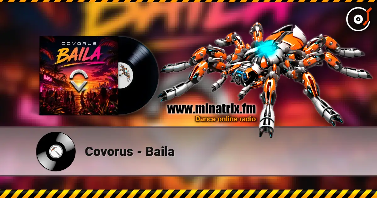 Covorus - Baila écouter en ligne en haute qualité | Minatrix.FM